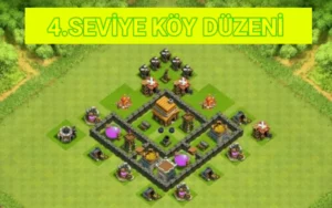 Clash of Clans 4. Seviye Köy Düzeni 2025 Güçlü Savunma Dizilişi