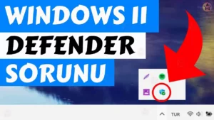 Windows 11 Defender Açılmıyor Çözümü