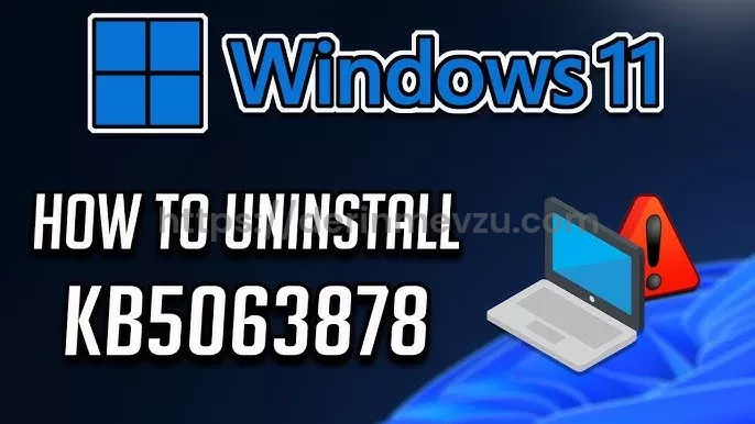 Windows 11 KB5063878 Güncellemesi Nasıl Kaldırılır