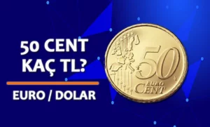 50 Cent Kaç TL? Güncel Hesaplama Yöntemi 2025
