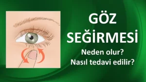 Göz Seğirmesi Nedir? Nasıl Geçer?