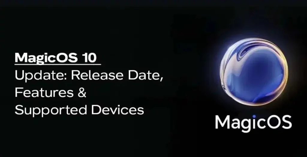 Magic OS 10 Güncellemesi Özellikleri Nelerdir?