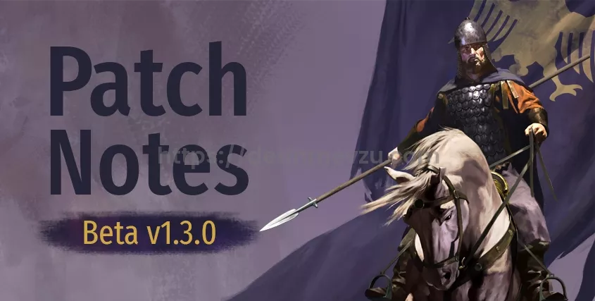 Mount & Blade II: Bannerlord V1.3.0 Güncelleme Notları
