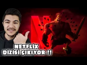 Clash of Clans Dizisi Netflix Tarafından Çekiliyor
