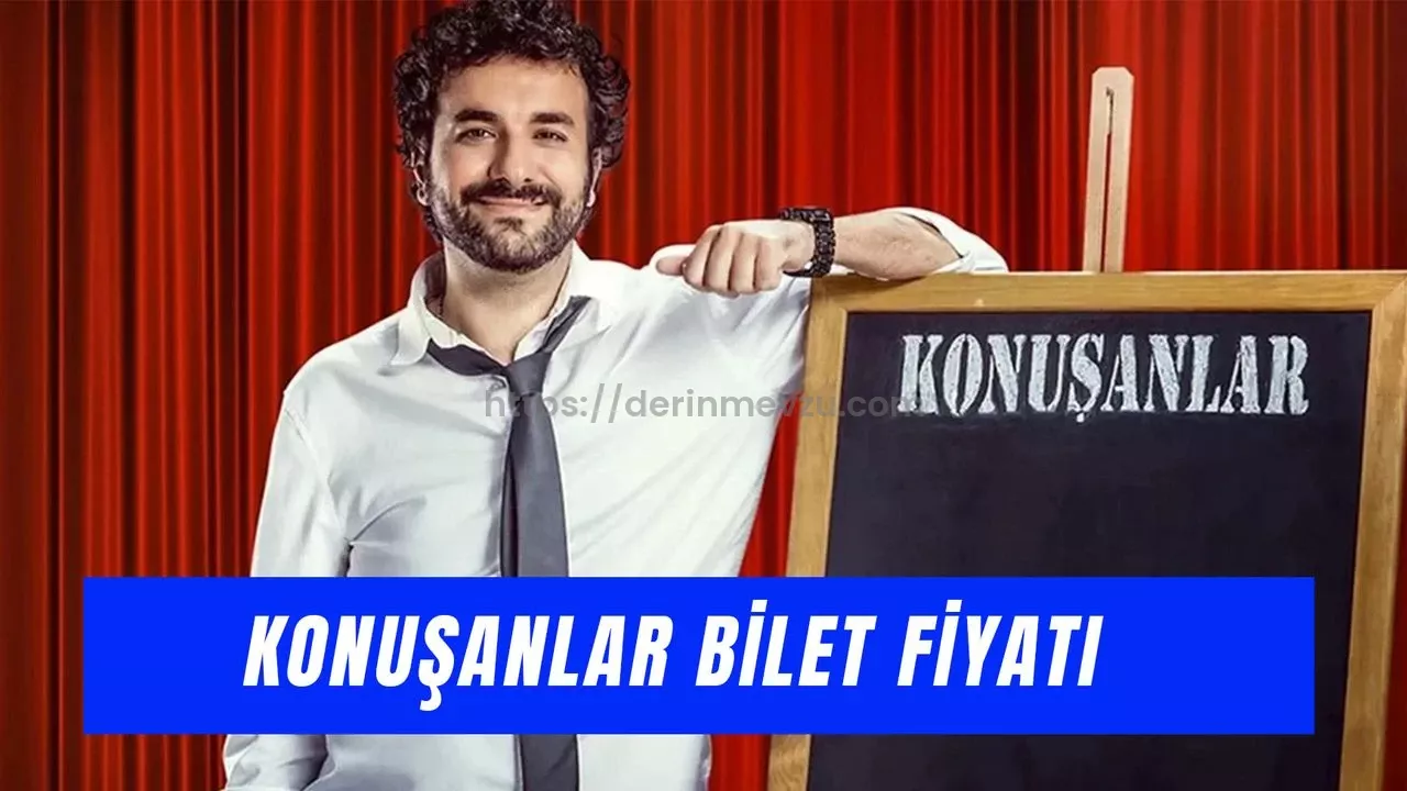 Hasan Can Konuşanlar Bilet Fiyatı 2025