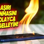 Telefon Isınması Nasıl Önlenir? 2025 Güncel Rehber
