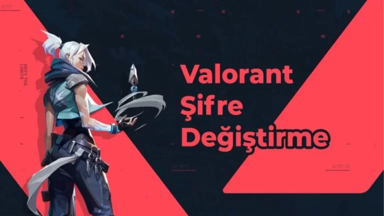 Valorant Şifre Değiştirme Nasıl Yapılır
